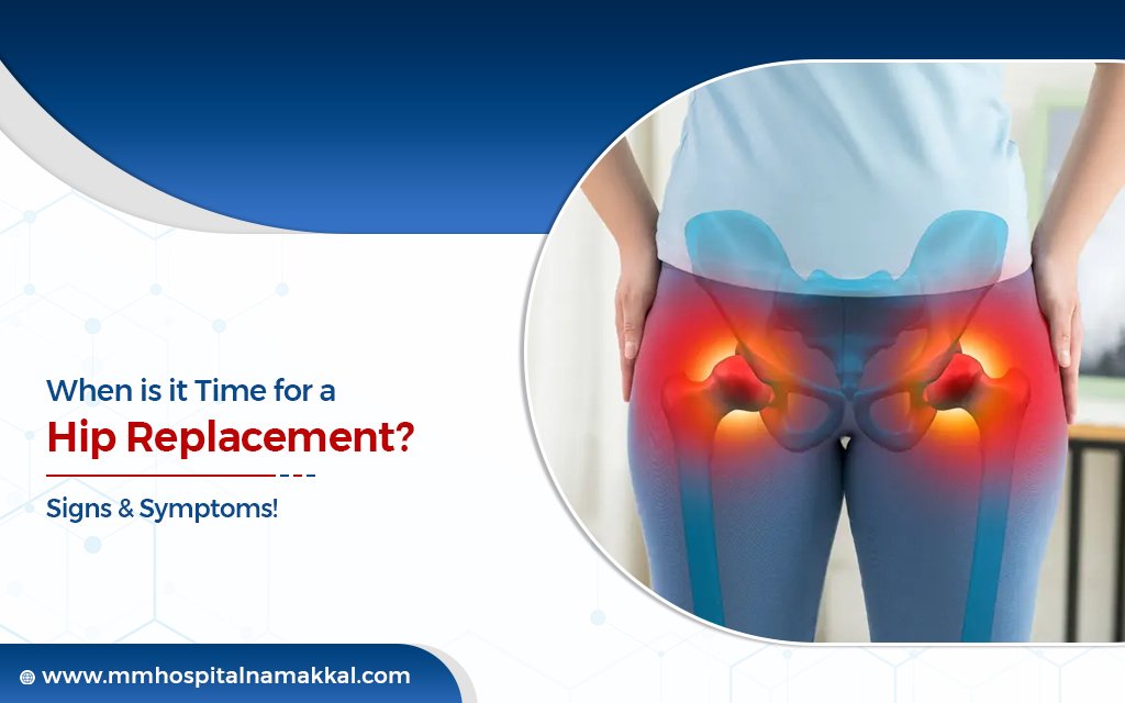When is it Time For a Hip Replacement? Signs & Symptoms