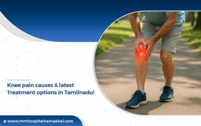 Knee Pain Causes and Latest Treatment Options in Tamilnadu